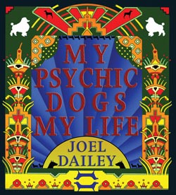 My Psychic Dogs My Life