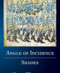 Angle of Incidence / Shades